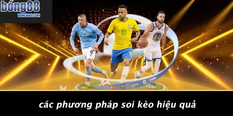 Các Phương Pháp Soi Kèo Hiệu Quả