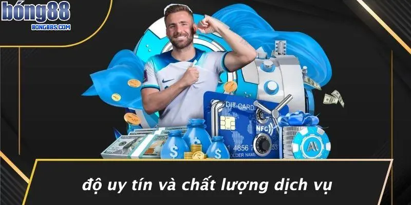 Độ Uy Tín Và Chất Lượng Dịch Vụ