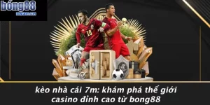 Kèo nhà cái 7m