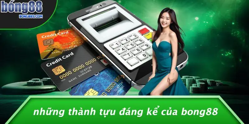 Những Thành Tựu Đáng Kể Của BONG88